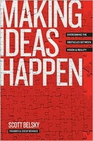 Making Ideas Happen. Overcoming the Obstacles Between Vision and Reality