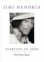 Starting At Zero: Jimi Hendrix