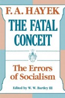 THE FATAL CONCEIT. The Errors of Socialism
