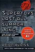 Supertoys Last All Summer Long  and Other Stories