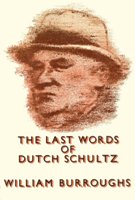 The Last Words of Dutch Schultz