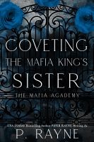 Coveting the Mafia King’s Sister