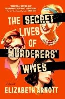 The Secret Lives of Murderers’ Wives