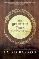 The Beatiful Thing That Awaits Us All