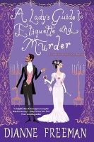 Lady&rsquo;s Guide to Etiquette and Murder